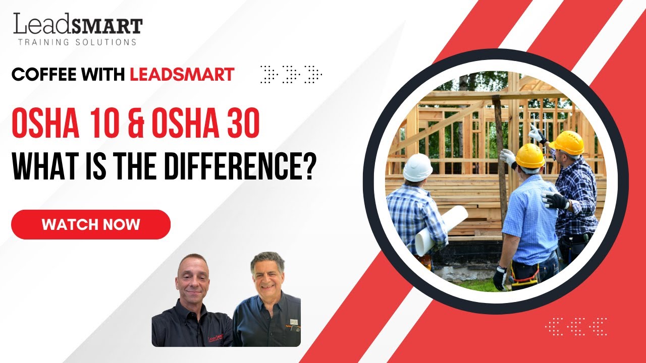OSHA 10 vs OSHA 30: What’s the Difference? | Coffee with LeadSMART
