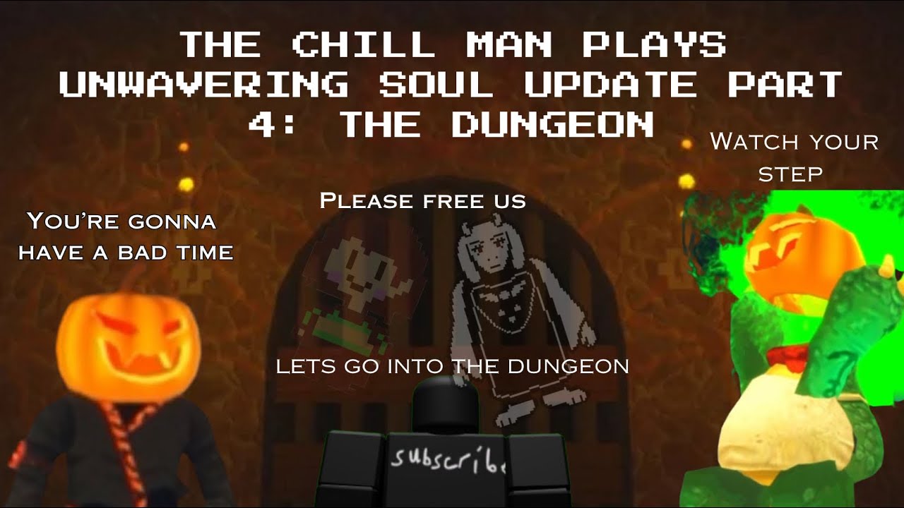 UNWAVERING SOUL UPDATE PT 4: THE DUNGEON (unplanned collab with CallMeEpic)