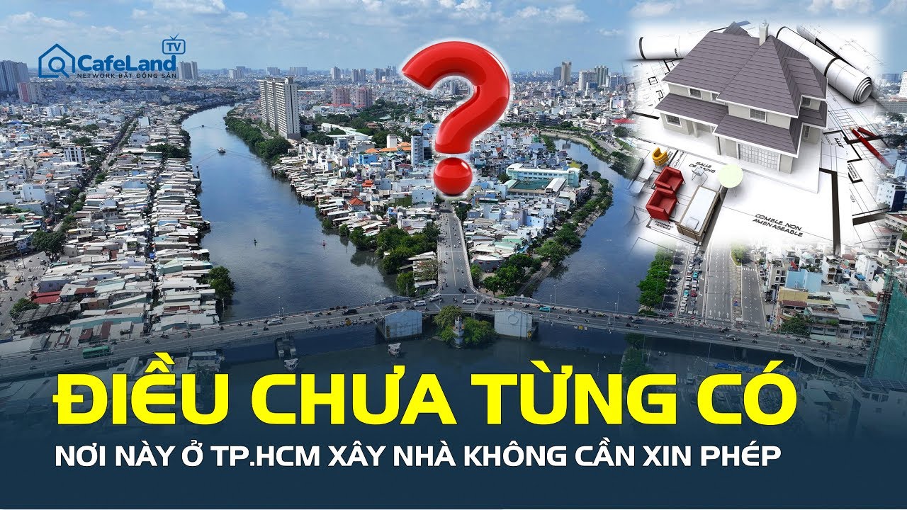 ĐIỀU CHƯA TỪNG CÓ: Nơi này ở TP.HCM xây nhà KHÔNG CẦN XIN PHÉP