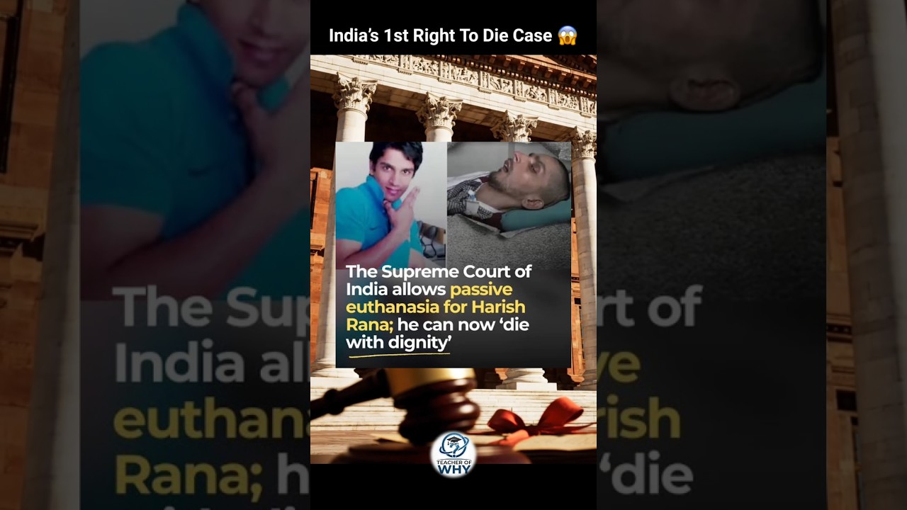 India&rsquo;s 1st Case of Passive Euthanasia: Harish Rana Story