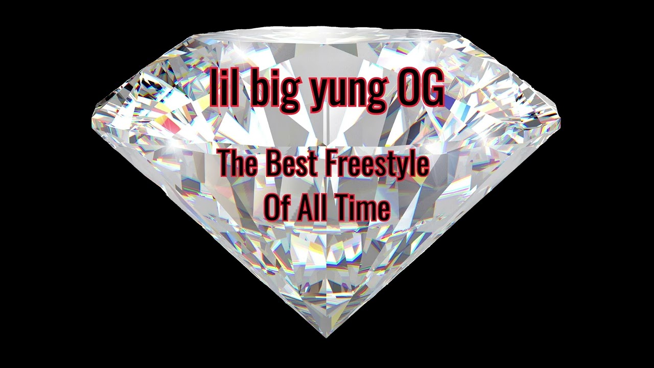 lil big yung OG - The Best Freestyle Of All Time
