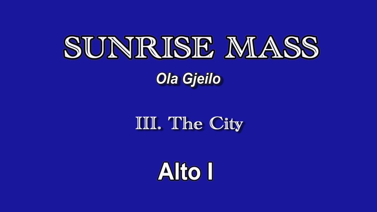 Sunrise Mass  - The City - Alto 1