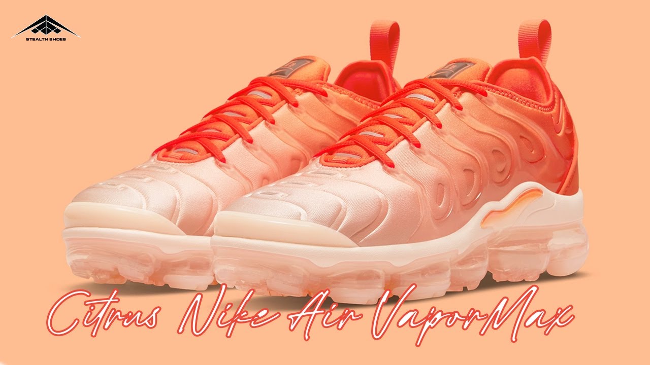 CITRUS Nike Air Vapor Max Plus Shoes Exclusive Look & Price