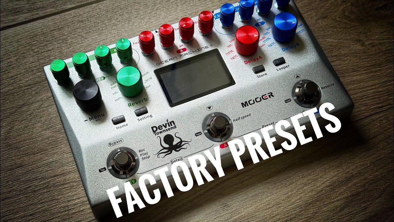 Mooer Ocean Machine 2 - All the Presets