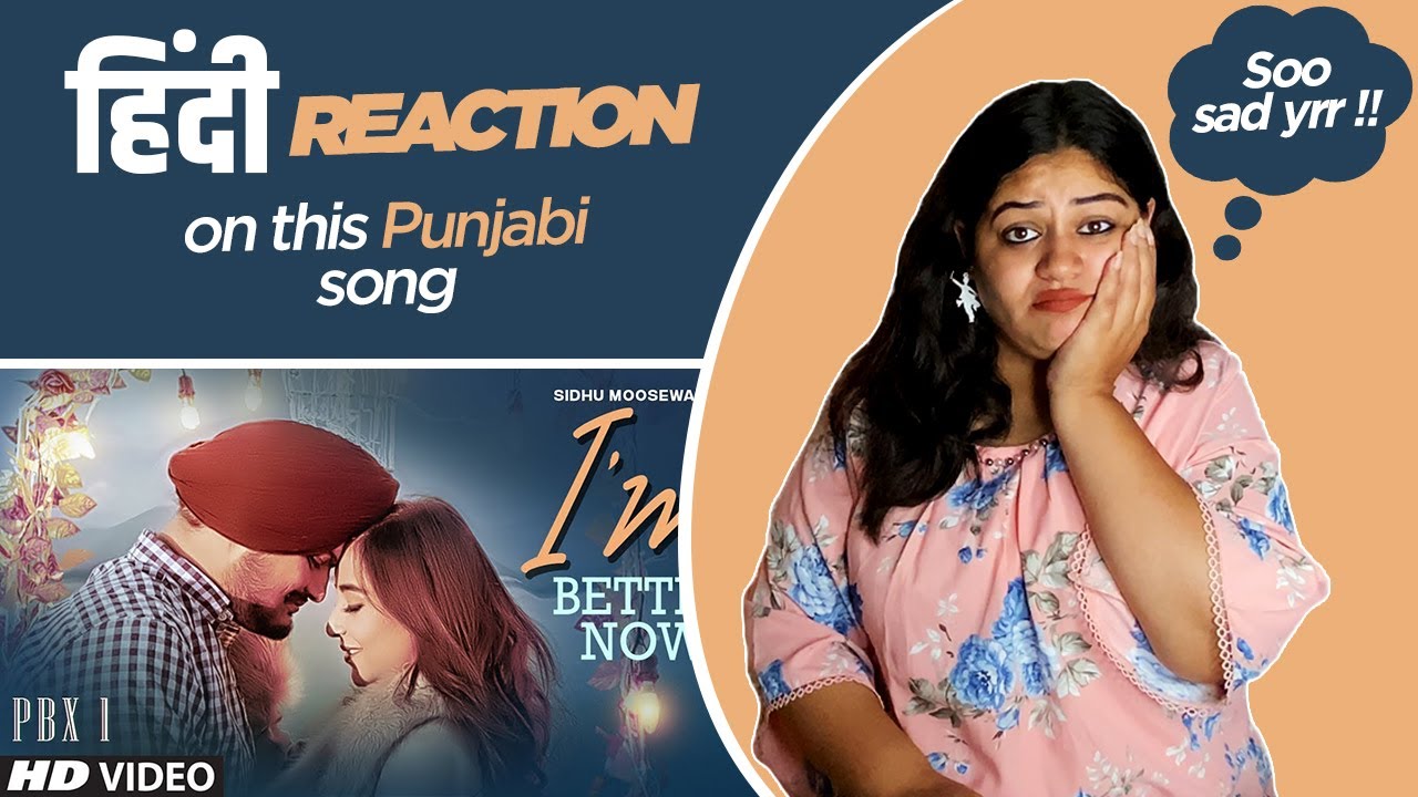Reaction on I am Better Now || Sidhu Moosewala ||