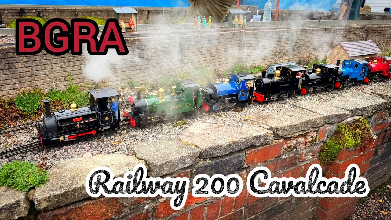 BGRA Railway 200 Cavalcade live steam 
