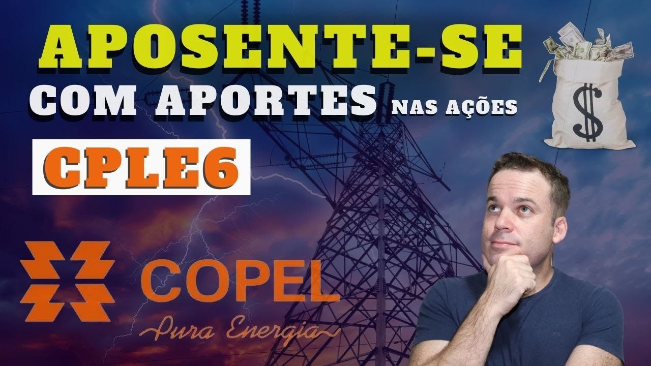 COPEL (CPLE6) - CHEGUE A UMA RENDA DE + R$ 10 mil COM APORTES REGULARES