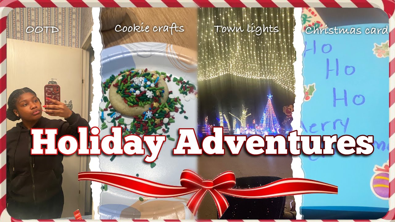 Holiday Adventures || (decorating cookies, Christmas lights, and more.)