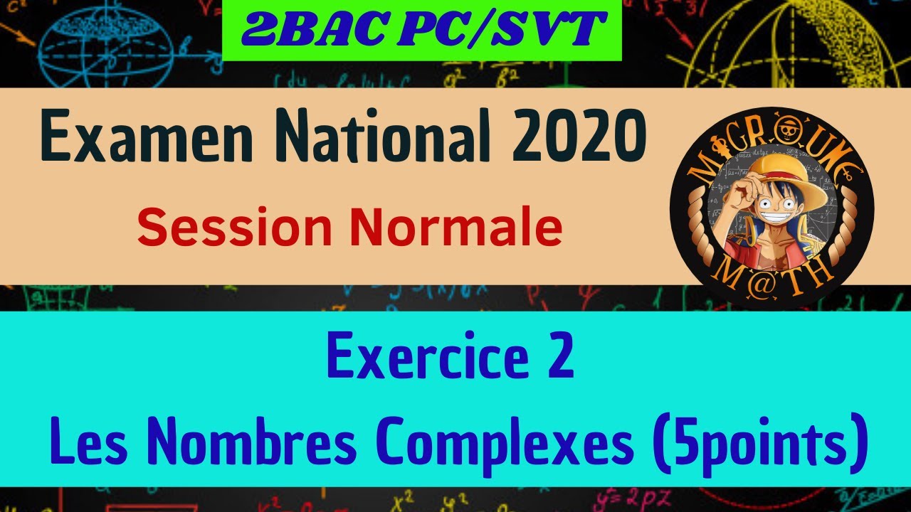 Examen National 2020 — Session Normale — Exercice 2 — les nombres complexes  — 2BAC PC/SVT