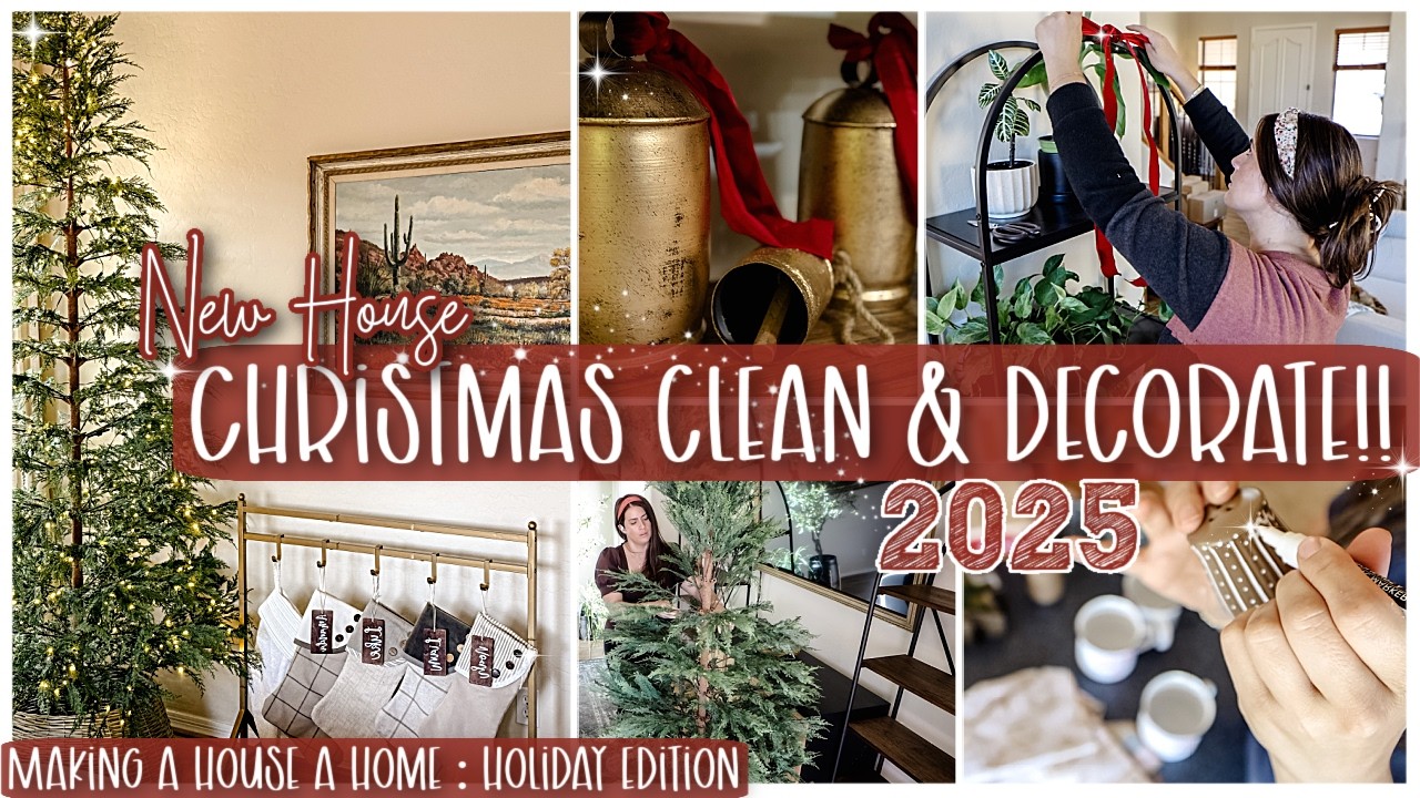 NEW HOUSE CHRISTMAS CLEAN & DECORATE WITH ME 2025 :: BUDGET CHRISTMAS DECORATING IDEAS
