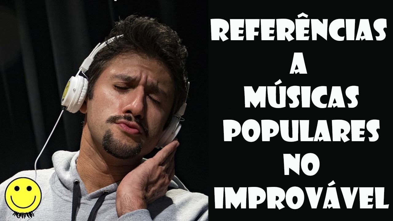 Referências a Músicas Populares no Improvável