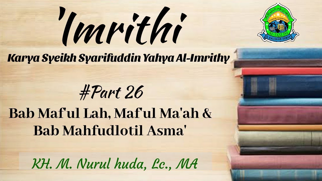 [26] Imrithi; Bab Maf'ul Lah, Maf'ul Ma'ah & Bab Mahfudlotil Asma'