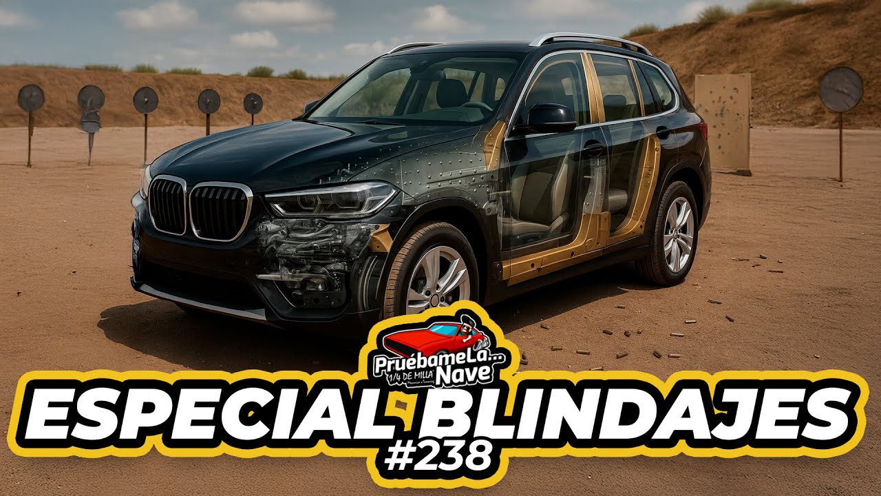 ¿Cuánto cuesta blindar un vehiculo? Verdades y mitos del blindaje automotriz | PruebameLa..nave #238