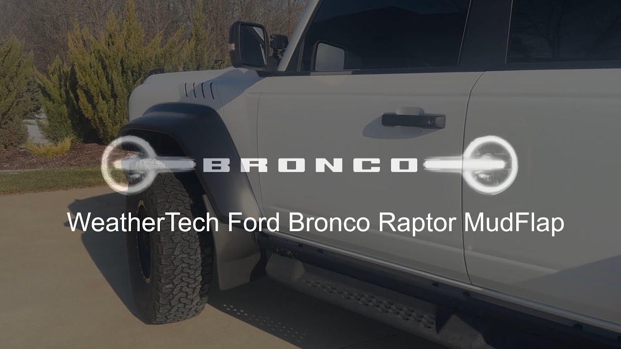 WeatherTech Ford Bronco Raptor MudFlap - install & Review