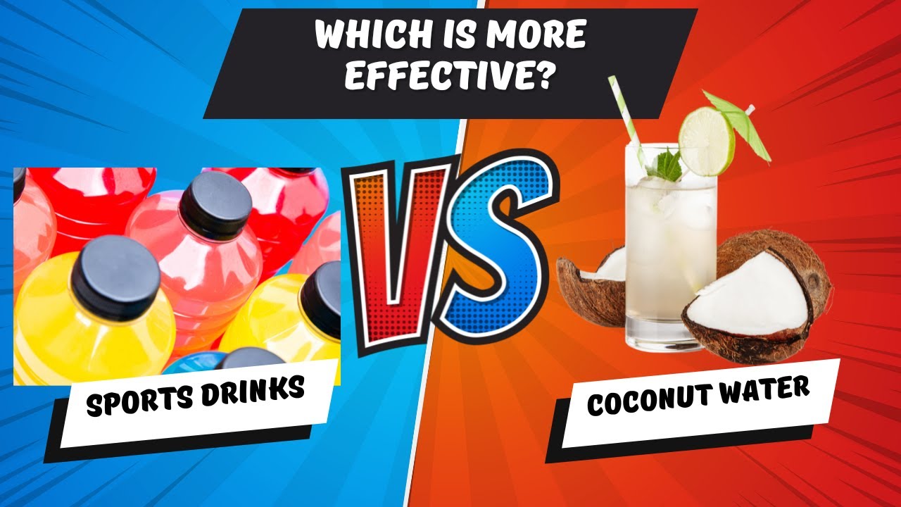 Sports Drinks vs. Coconut Water: Which Is More Hydrating?