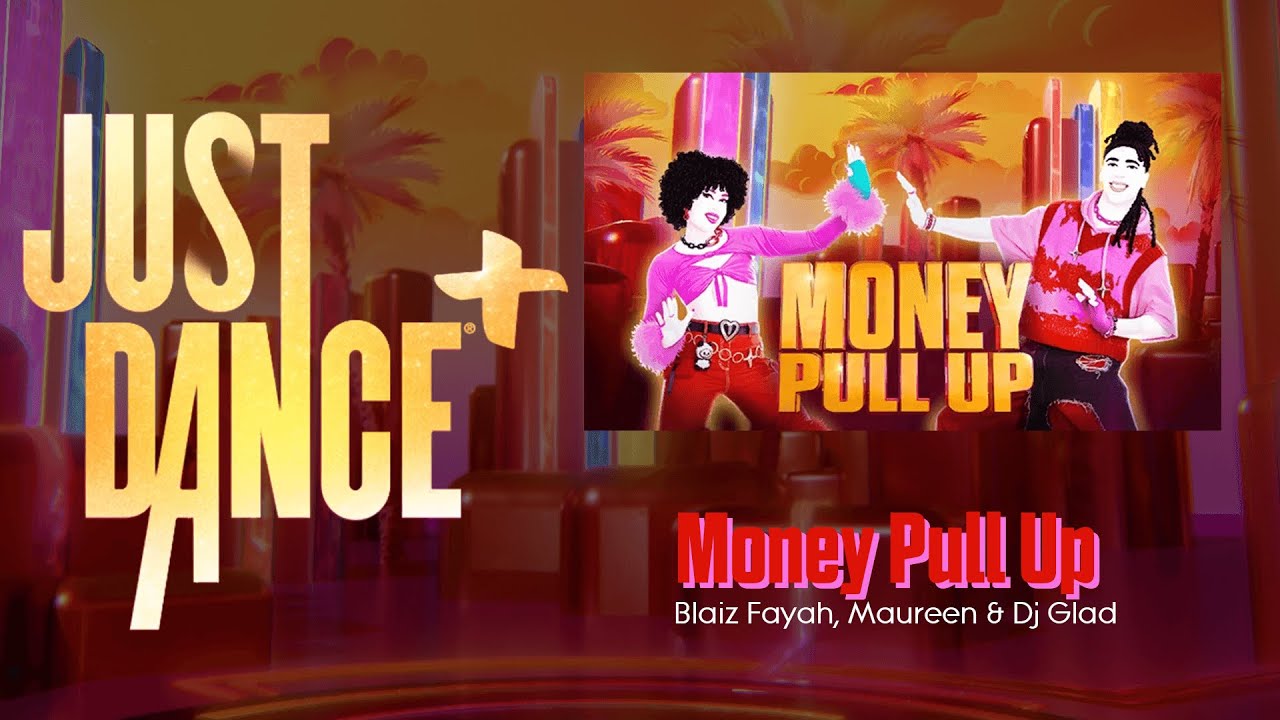 Just Dance+ - Money Pull Up