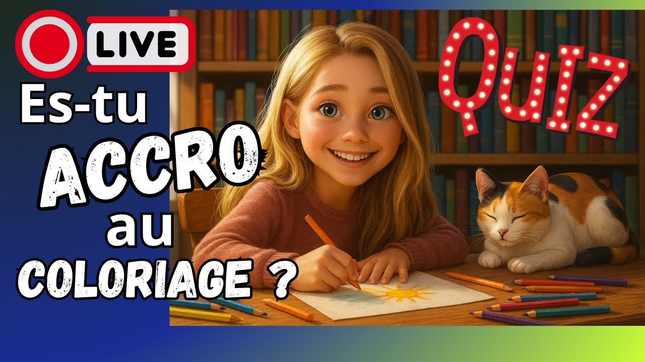 🔴 LIVE QUIZ : es-tu ACCRO au COLORIAGE ? Are you COLORING ADDICT?
