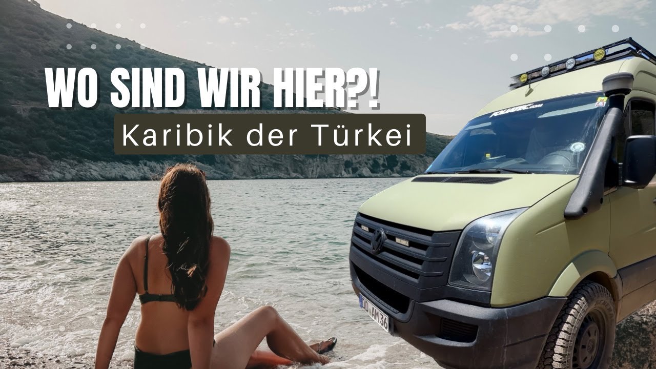 Sind wir hier noch in der Türkei? 🧐 / VANLIFE / VW Crafter / Traumstrände