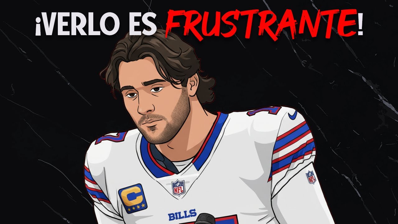 El QB Más DECEPCIONANTE de la NFL | Josh Allen: Mucho Talento, Cero Super Bowls
