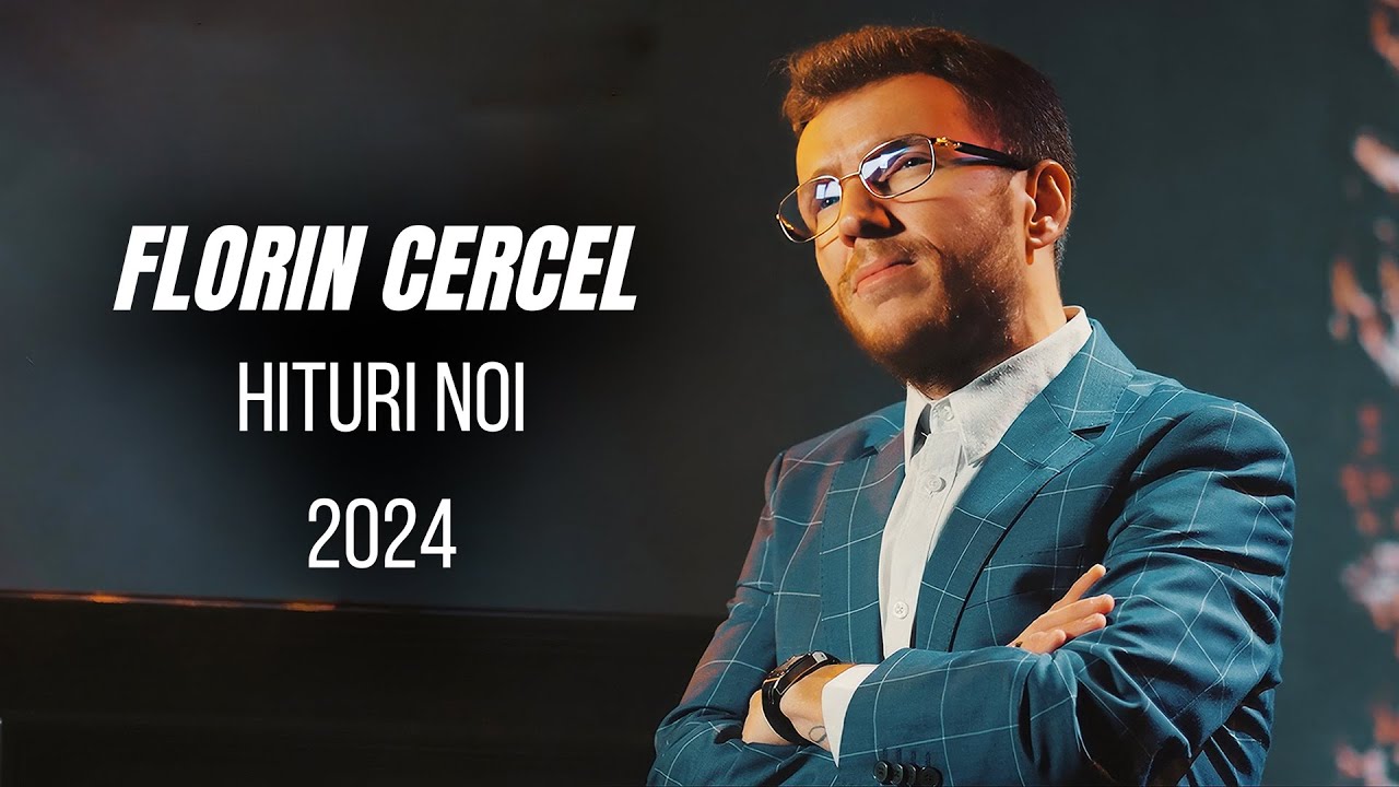 FLORIN CERCEL 🏅🔥 MIX 1 ORA Cele Mai Frumoase Melodii 💕 Hituri Noi 2024