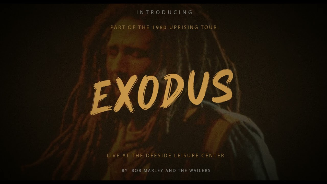 Bob Marley - Exodus: Deeside Leisure Centre, Wales '80