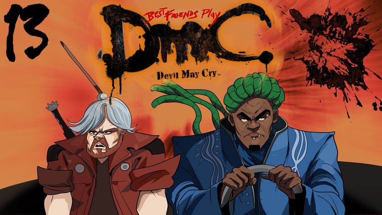 Best Friends Play DmC: Devil May Cry - Definitive Edition (Part 13)