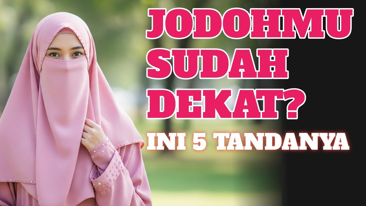 5 ISYARAT KUAT ALLAH BAHWA JODOHMU SEMAKIN DEKAT