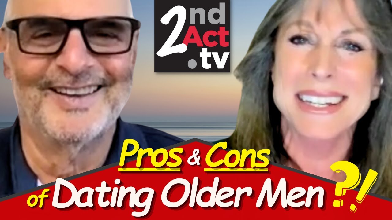 Dating Over 50: The Pluses and Minuses of Dating Older Men? A Younger Woman&rsquo;s Perspective!