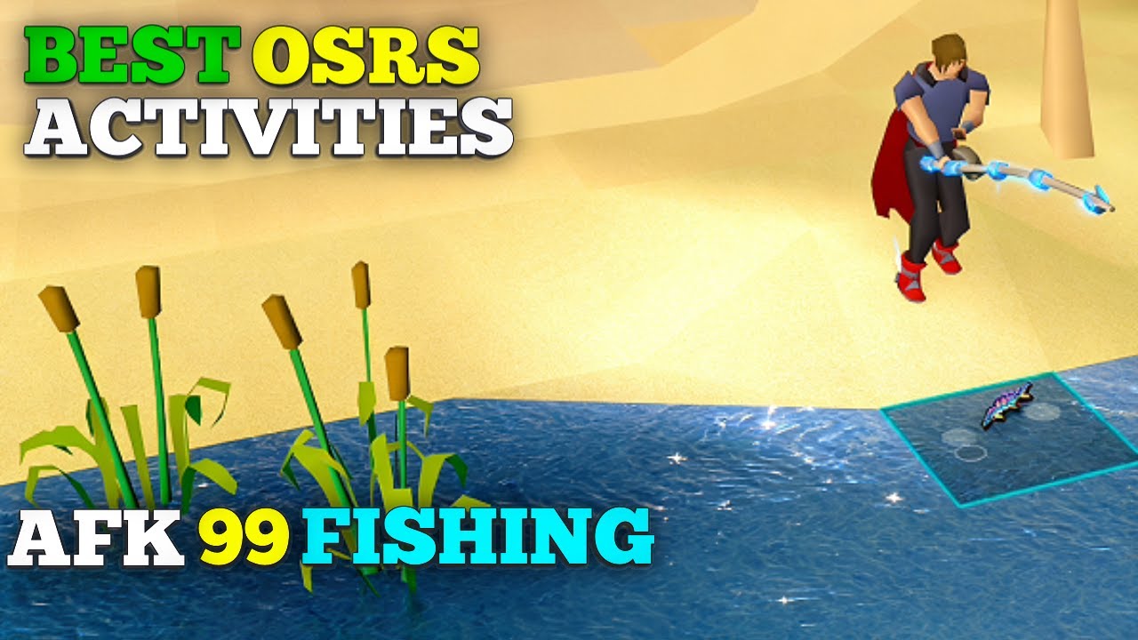 TOP 7 OSRS AFK Fishing Activities for 99