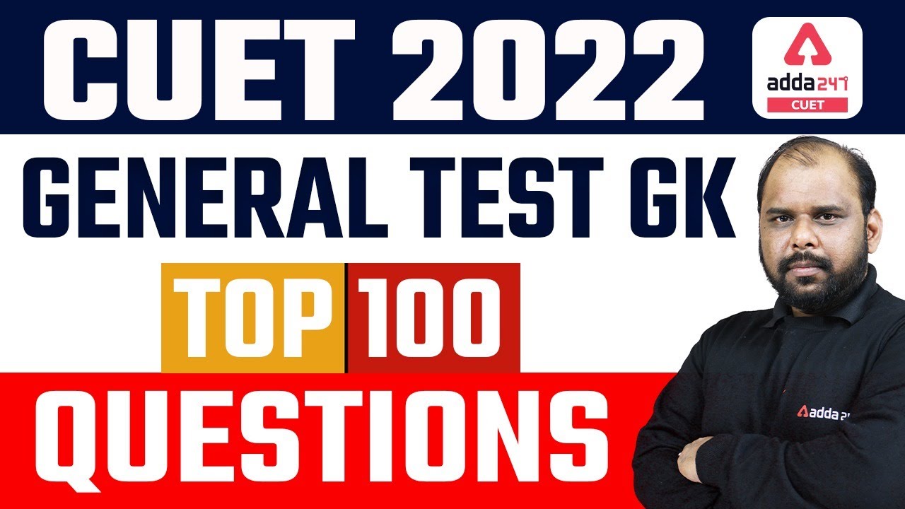 100 GK Important Questions | General Test | CUET 2022 Marathon | CUET 2022 Preparation