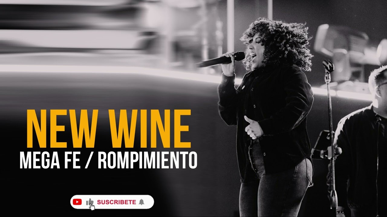 NEW WINE // Mega fe & Rompimiento 🥳🥳