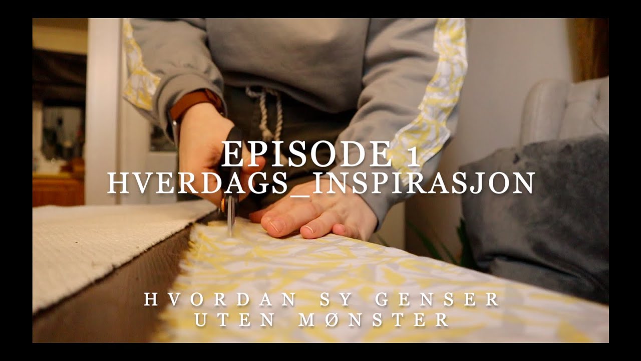 Hvordan lage en genser uten mønster Episode 1 av hverdags_Inspirasjon