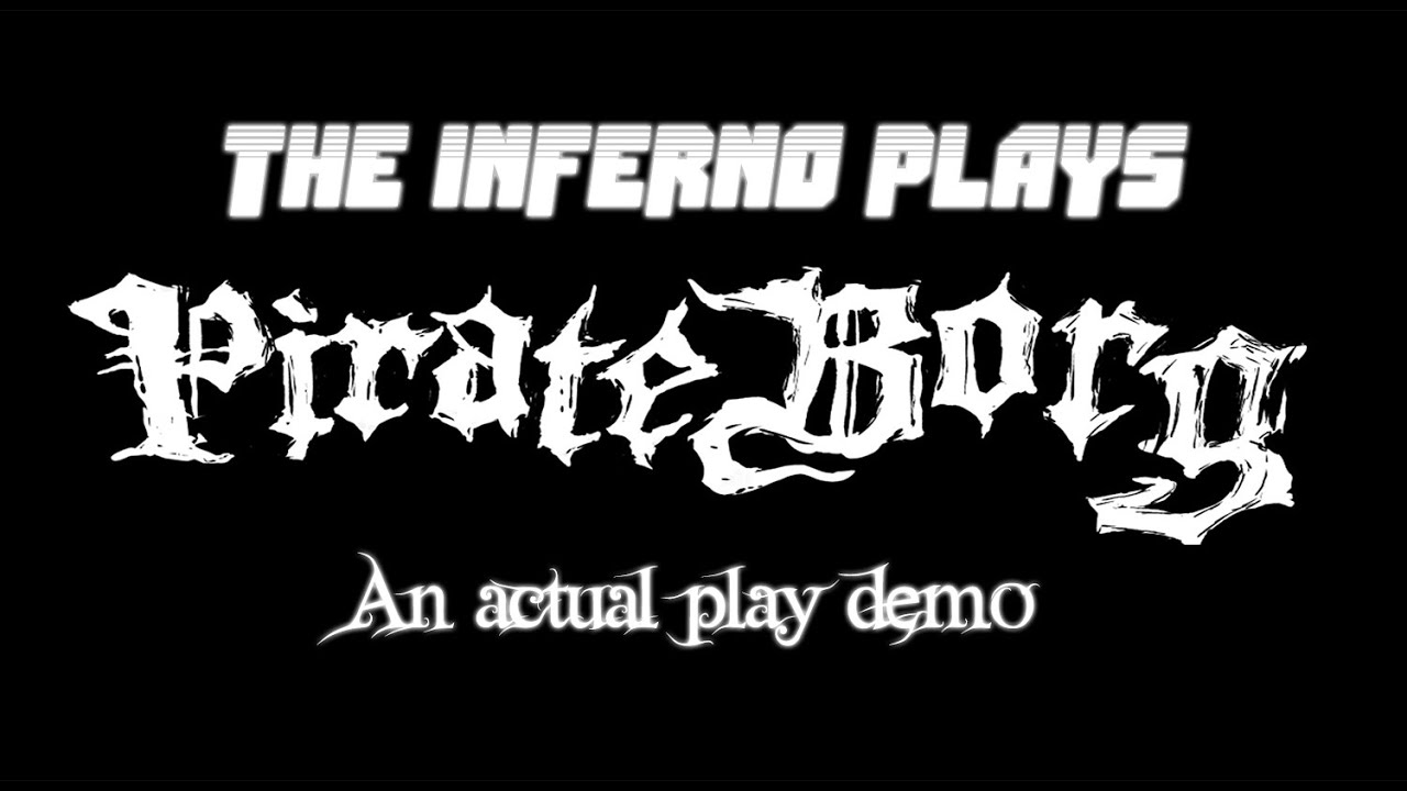 The Inferno Plays Pirate Borg: An Actual Play Demo
