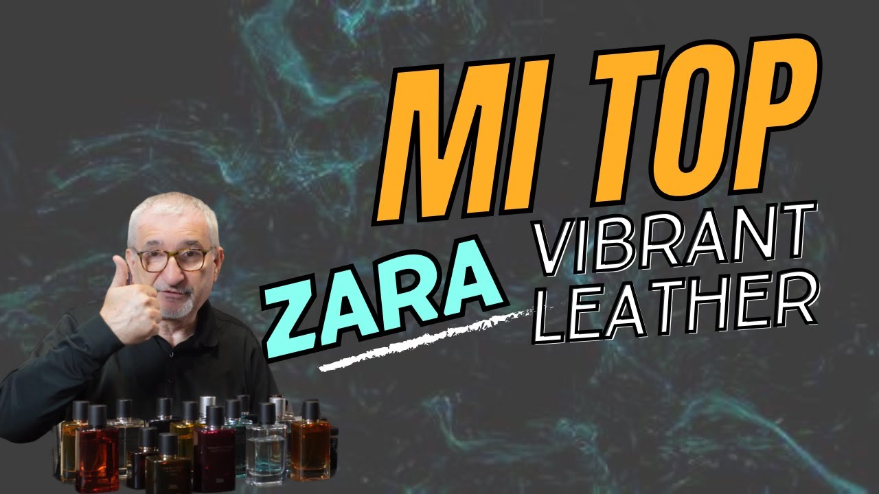 ¡¡¡MI TOP ZARA VIBRANT LEATHER!!! PERSONAL E INTRANSFERIBLE #perfumes