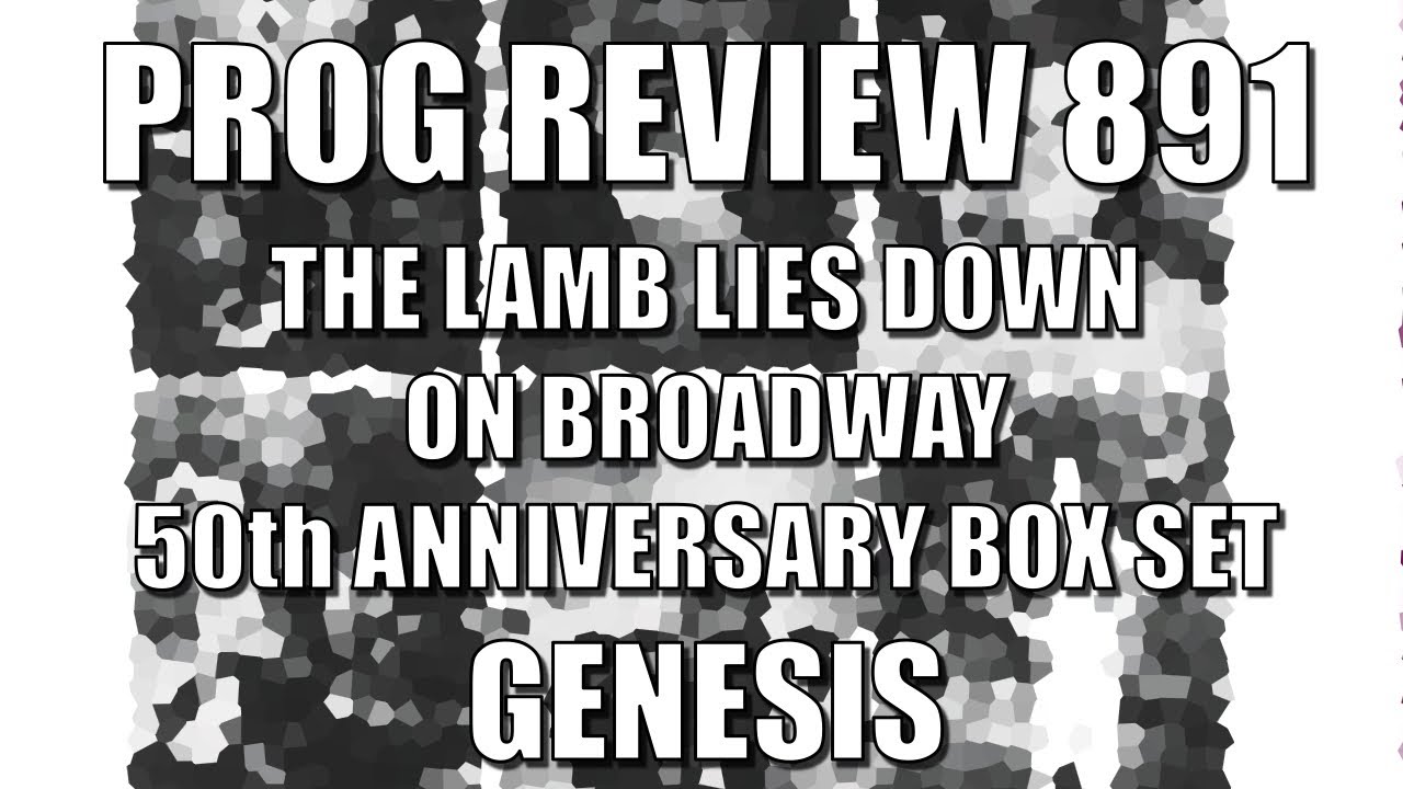 PROG REVIEW 891 — «Агнец лежит на Бродвее», бокс-сет к 50-летию — Genesis (2025)