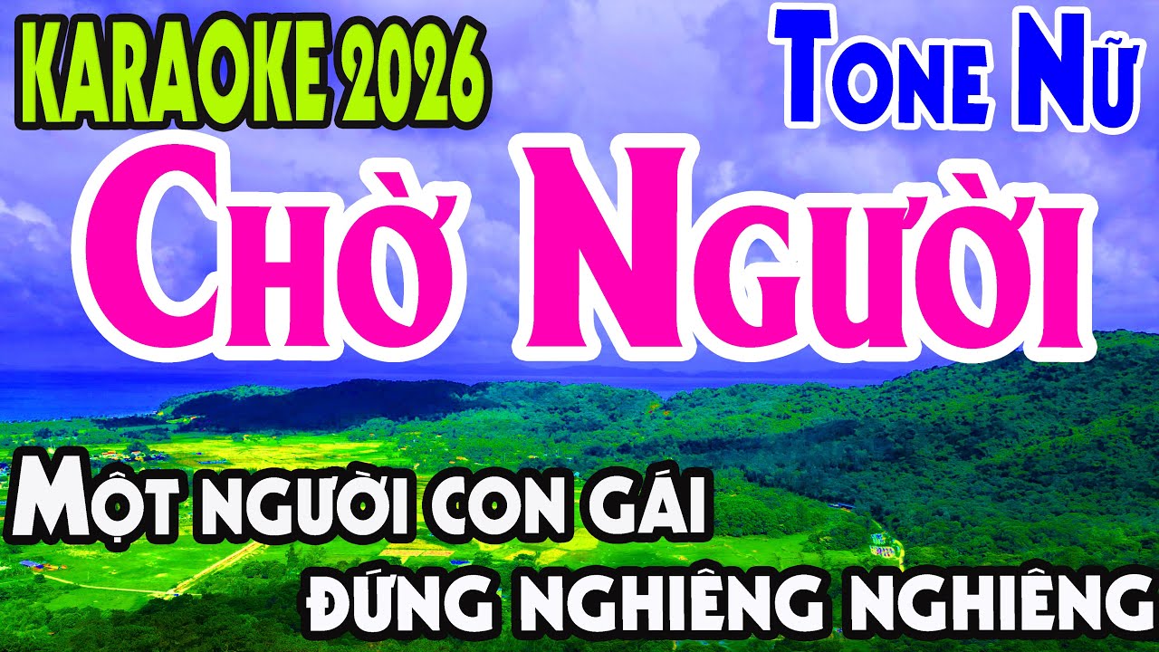 Karaoke Chờ Người Tone Nữ Nhạc Sống gia huy beat