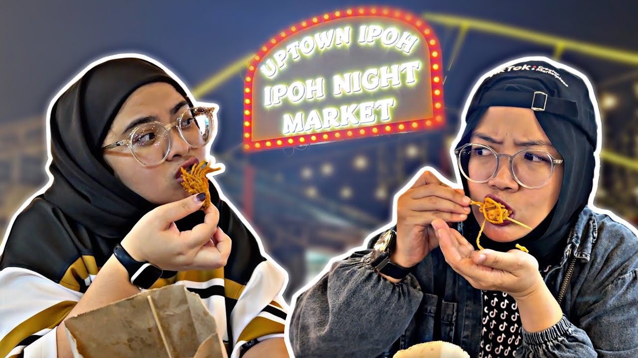 IPOH NIGHT MARKET... Rugi datang Ipoh tak singgah sini