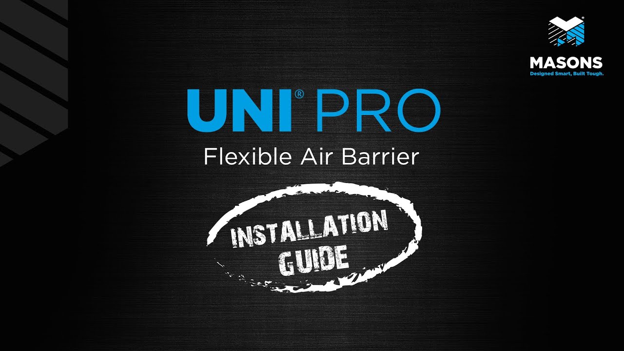 Masons UNI PRO Flexible Air Barrier Installation Guide