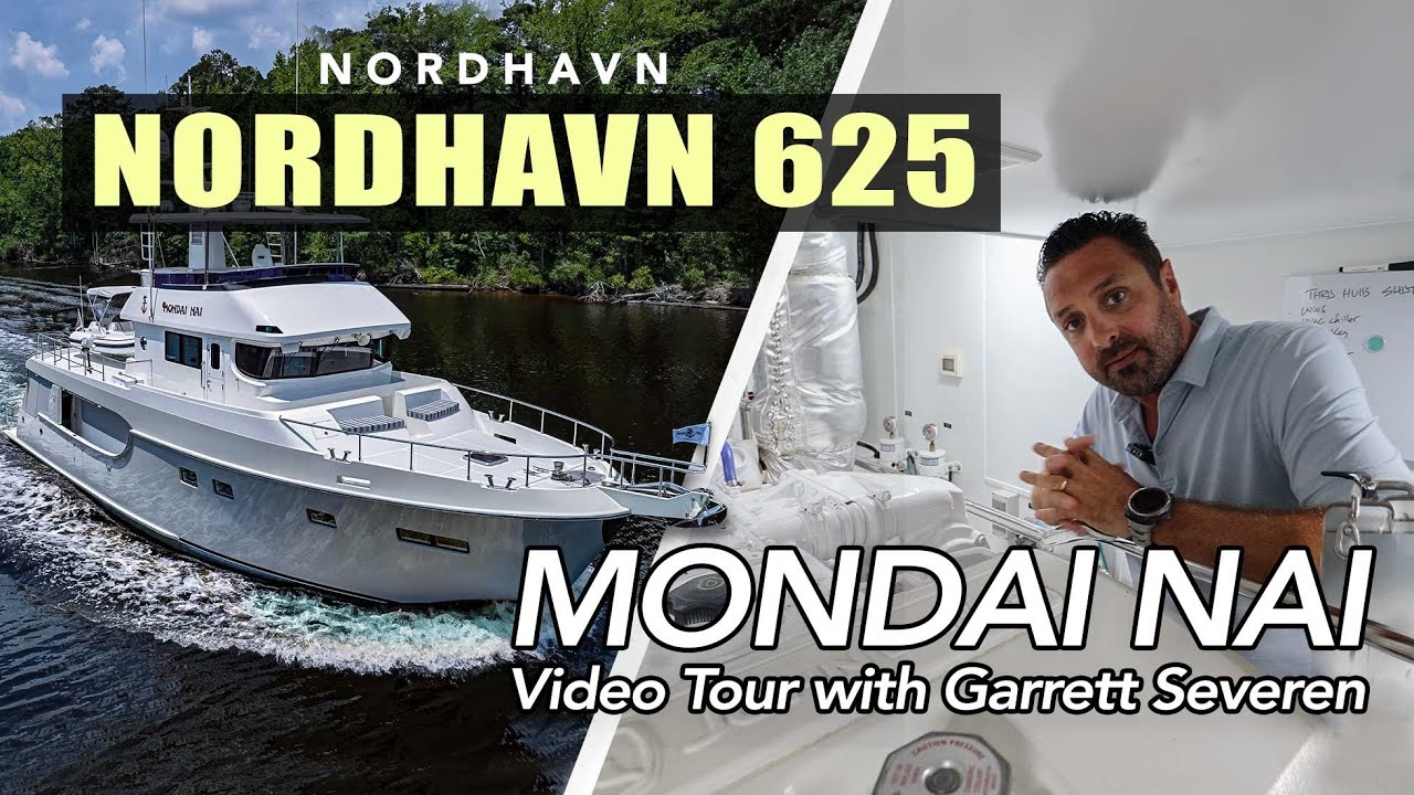 Nordhavn 625 MONDAI NAI video tour with Garrett Severen