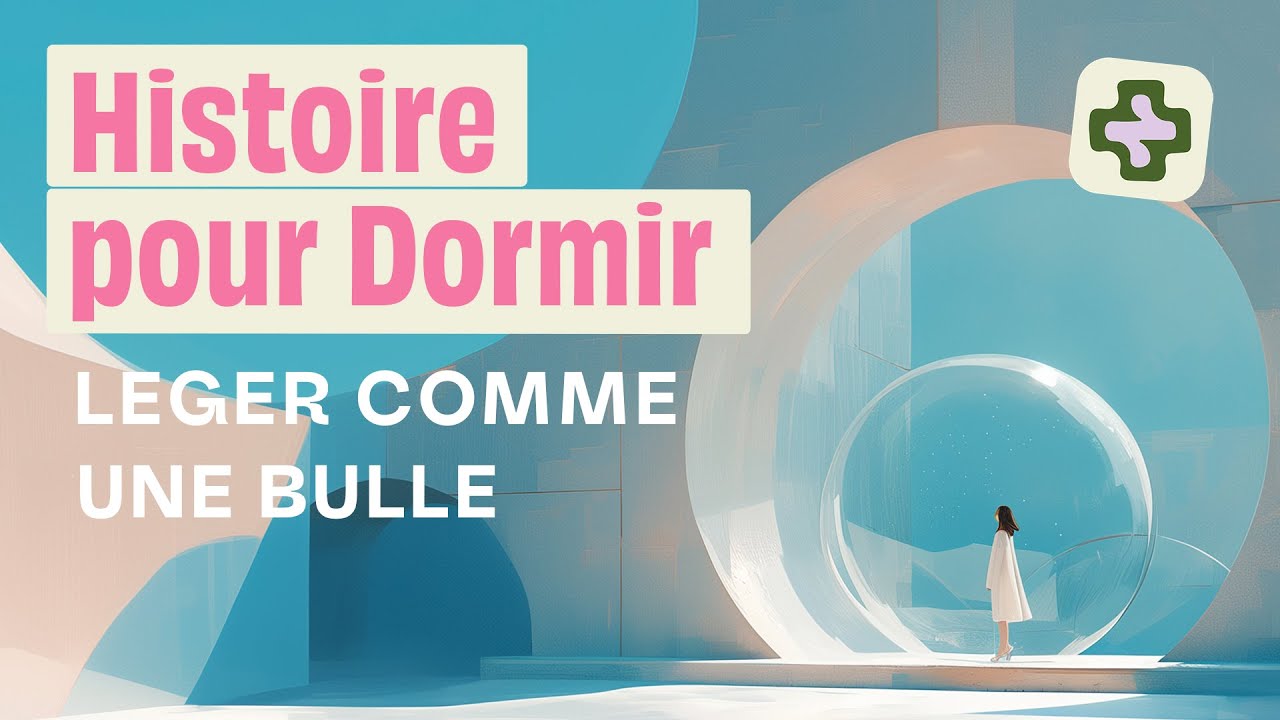 HISTOIRE POUR S'ENDORMIR⎜Leger comme un bulle (méditation, sommeil, guidé) 1H