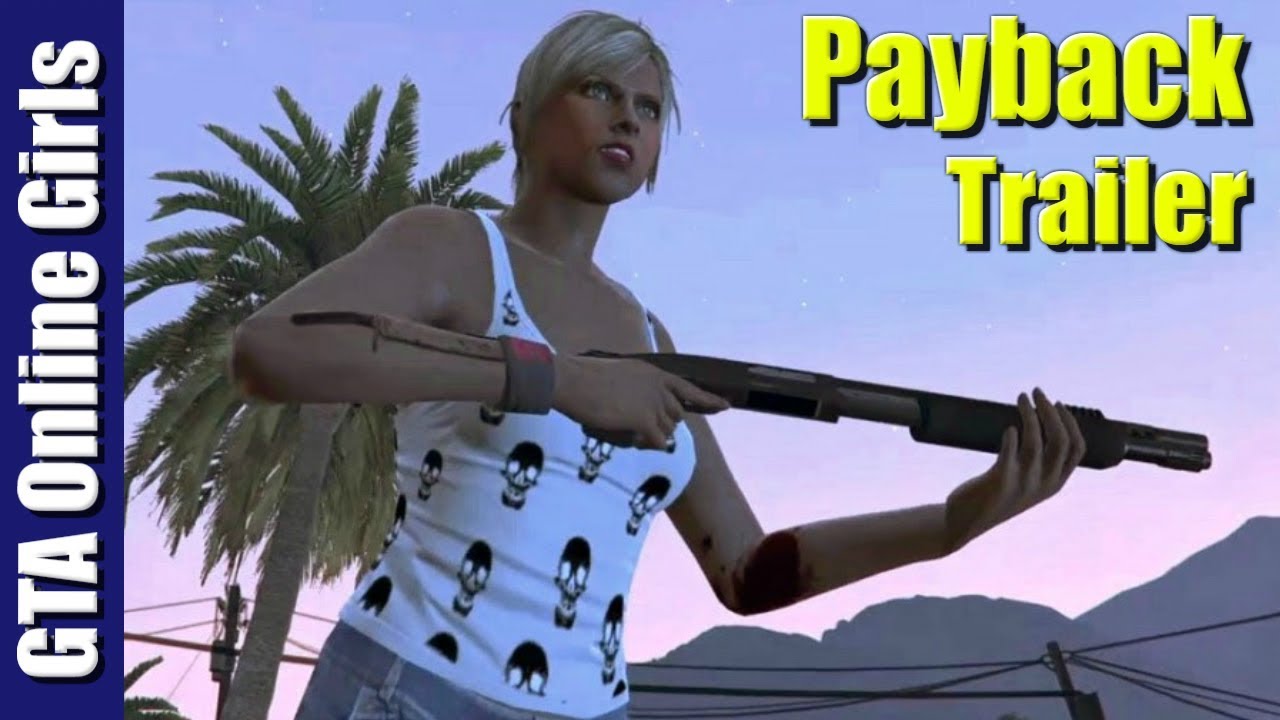 GTA Online Girls | Payback Trailer (Rockstar Editor - GTA 5 Online)