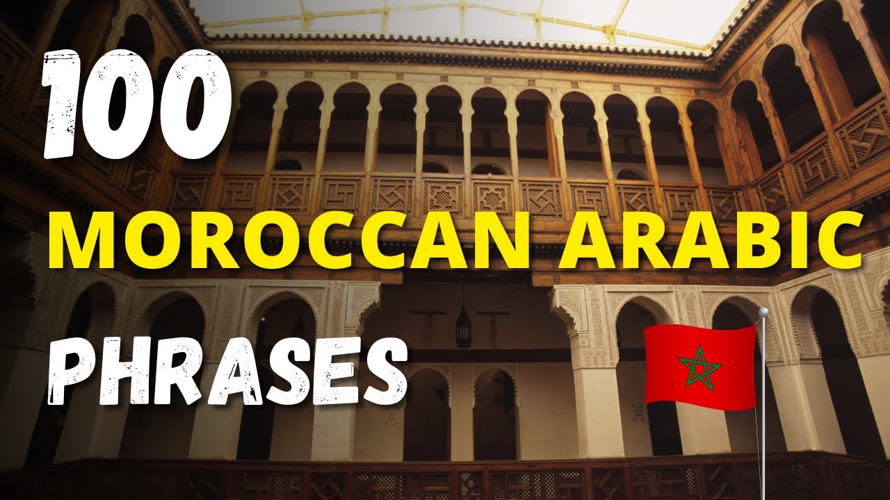 100 Moroccan Arabic phrases & expressions you need to know!!