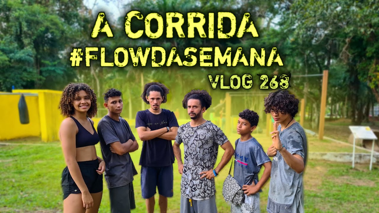 268 - A corrida e #flowdasemana