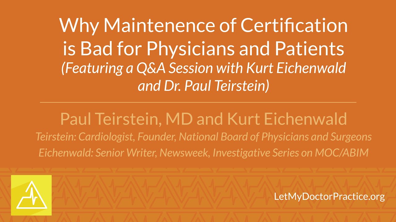 Why Maintenance of Certification is Bad for Physicians and Patients