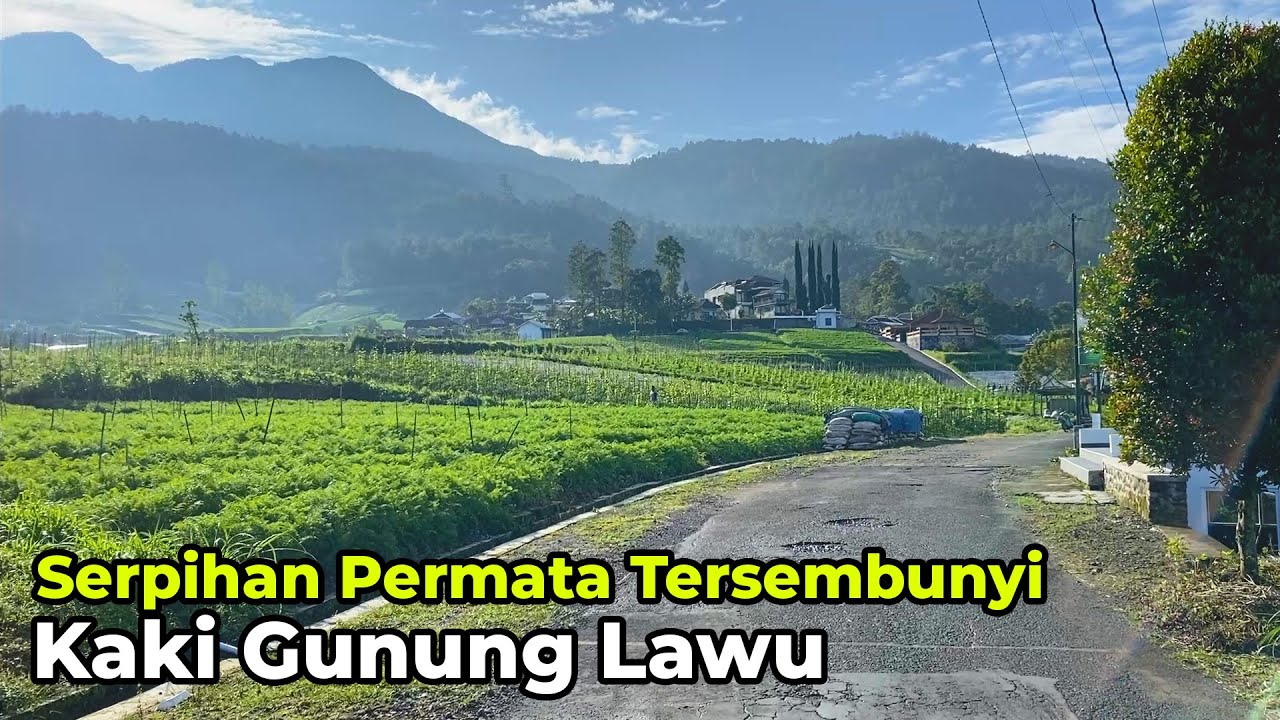 Segoro Gunung // Serpihan Permata Di Kaki Gunung Lawu