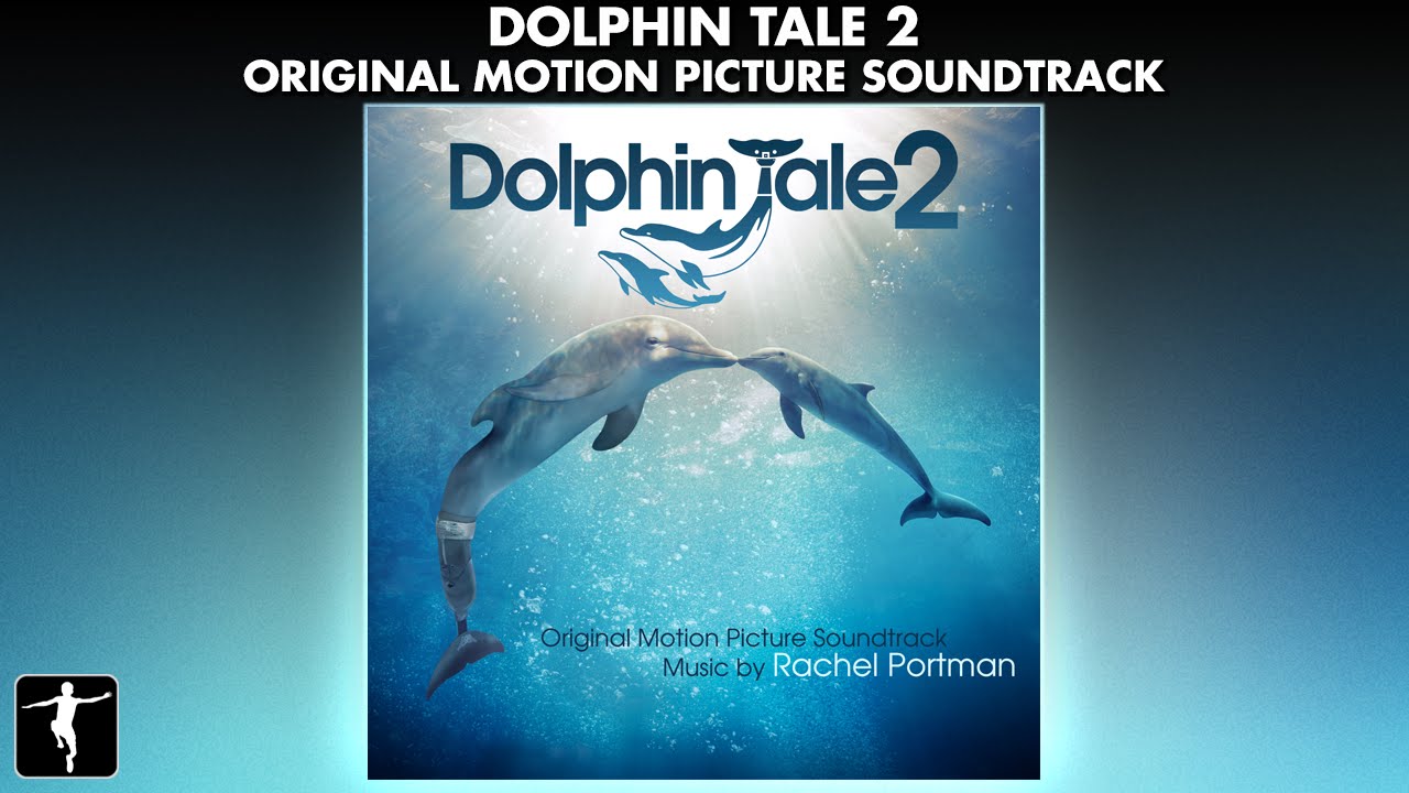Dolphin Tale 2 Soundtrack - Rachel Portman - Official Album Preview