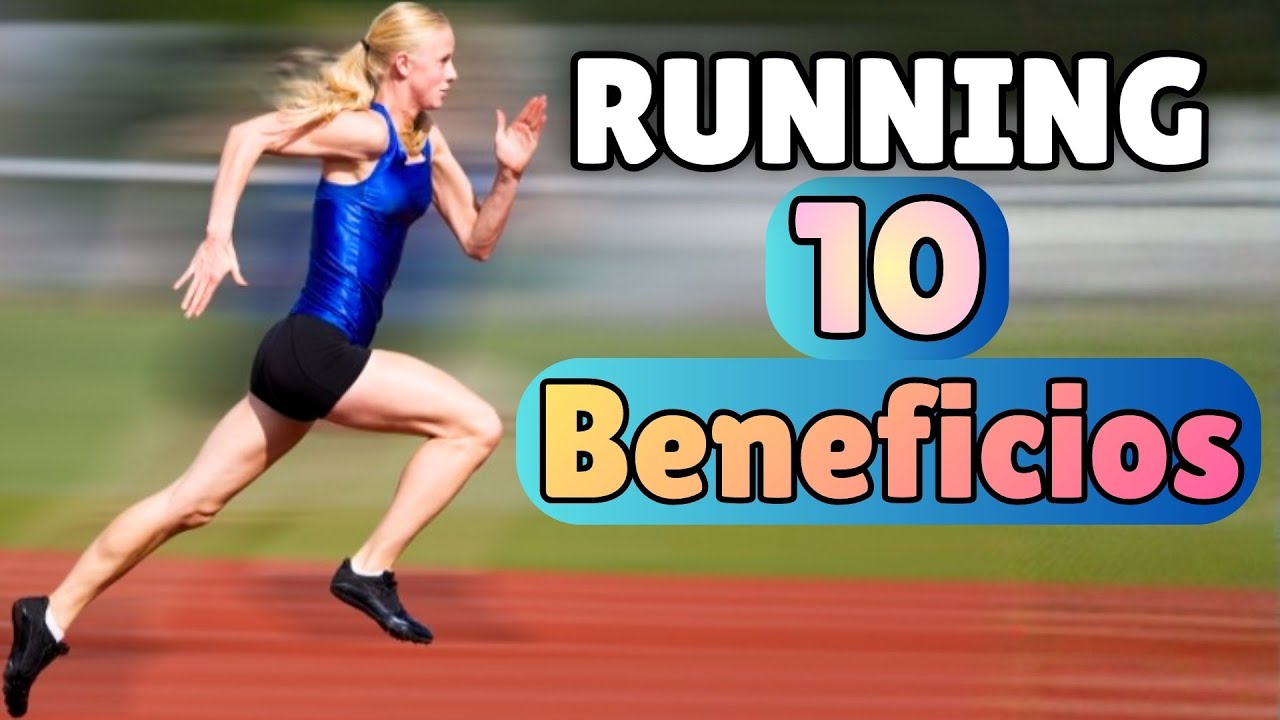 10 BENEFICIOS del RUNNING que CAMBIARÁN tu CUERPO y tu MENTE 🧠