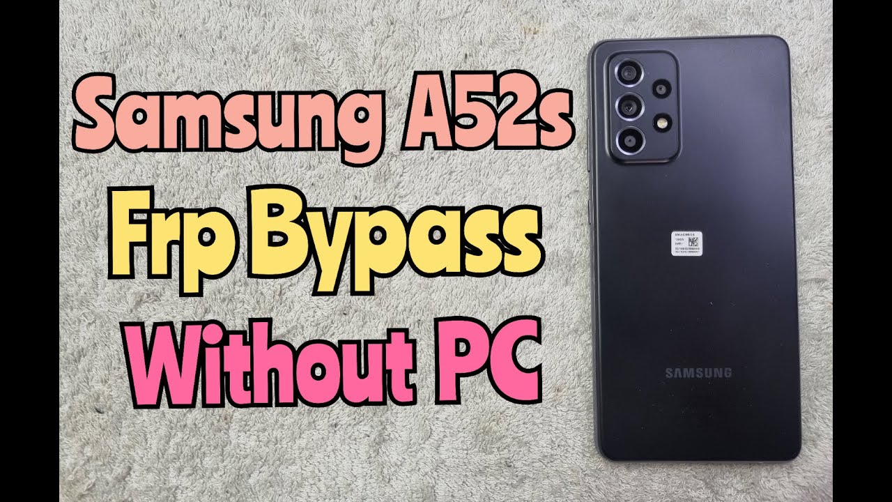 Samsung Galaxy A52s Frp Bypass / Remove google account without PC