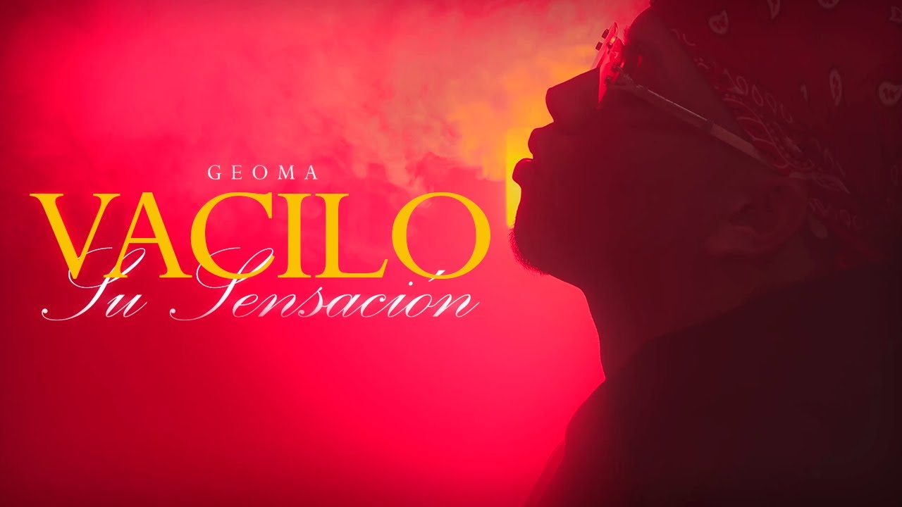 Geoma - Vacilo su sensaci&oacute;n (Video Oficial)