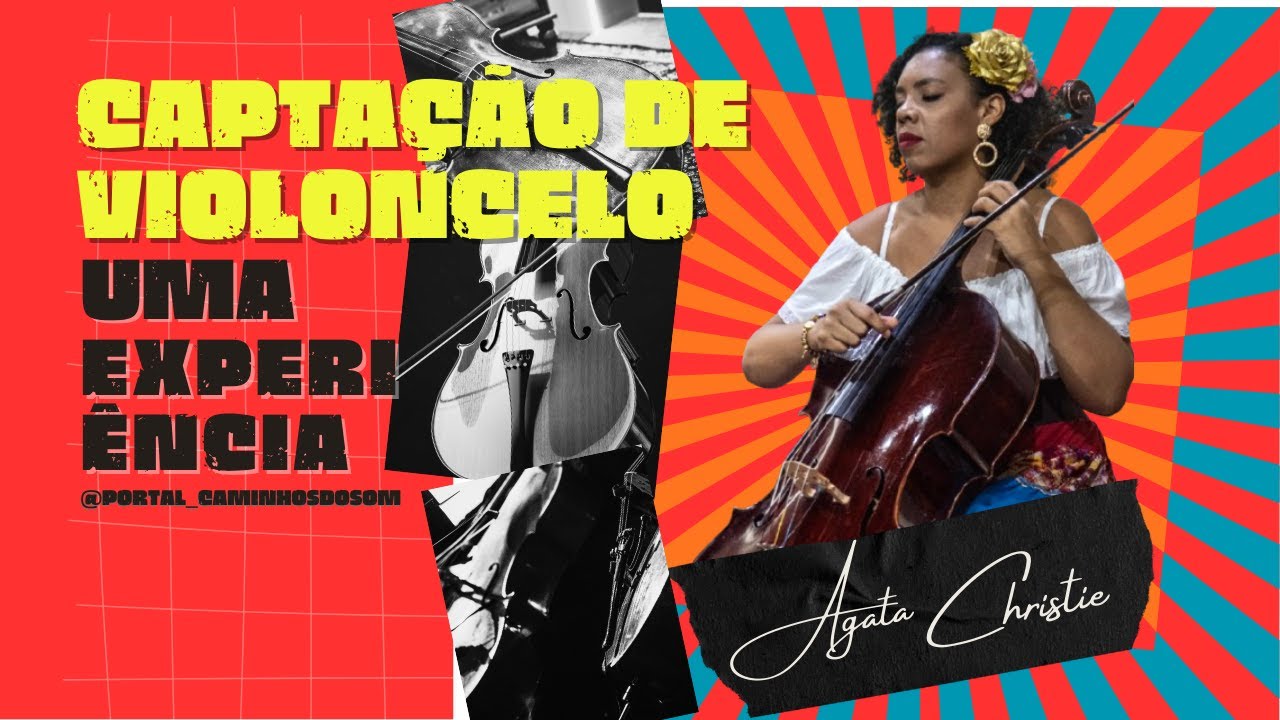 Captação de violoncelo | Uma experiência | Aquisições tecnológicas
